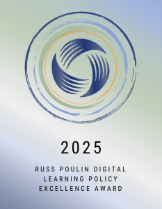 The Russ Poulin Digital Learning Policy Excellence Award
